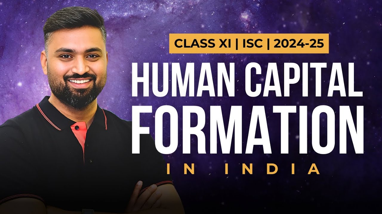 Human Capital Formation In India | Class-11 | ISC | Economics | Shubham Jagdish | 8112601234