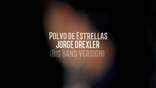 Polvo de Estrellas - Jorge Drexler (Big Band Version)