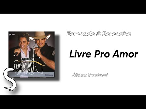 Livre Pro Amor - Fernando e Sorocaba