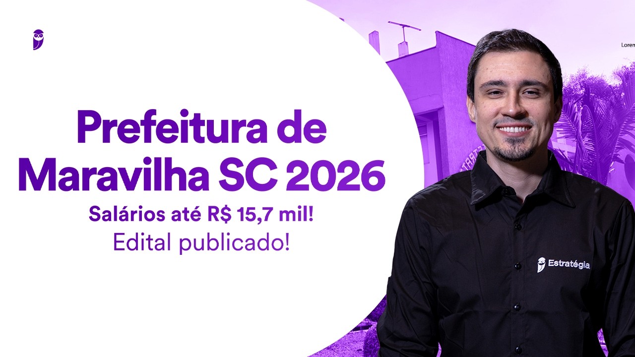 Concurso Prefeitura de Maravilha SC 2026 - Salários até R$ 15,7 mil - Edital publicado