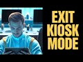 How To Exit Kiosk Mode On Android Devices