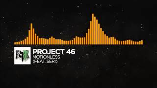 [House] Project 46  ( Motionless feat  Seri )