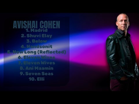 Avishai Cohen-Music highlights of 2024-All-Time Favorite Tracks Playlist-Intriguing
