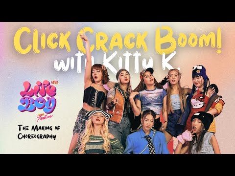 Click Crack Boom! with Kitty K EP.05 | 4EVE - Life Boy (พูดไปก็ไลฟ์บอย) | The Making of Choreography