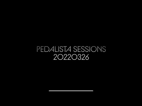 Pedalista Sessions 20220326