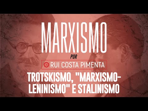 Trotskismo, "Marxismo-Leninismo" e Stalinismo - Marxismo, com Rui Costa Pimenta nº 60 - 17/10/22