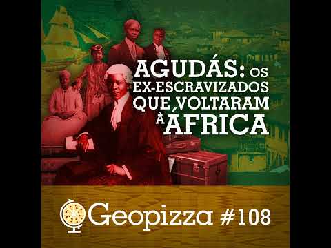 Agudás: os Ex-Escravizados que Voltaram à África #108