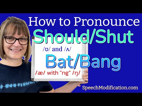How to Pronounce Should/Shut (ʊ and ʌ), Bat and Bang (Vowel /æ/ with Nasal Sounds)(ɪ ɛ æ + "ng" /ŋ/)