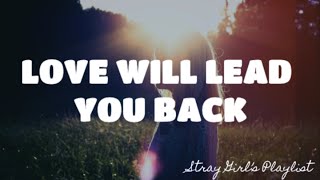 LOVE WILL LEAD YOU BACK- TAYLOR DAYNE |LYRICS