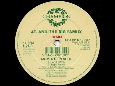 J.T. And The Big Family – Moments In Soul (Ron's Remix)
