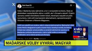 Volby v Maďarsku 2026: Magyarův triumf je dobrá zpráva pro Evropu, uvedl Pavel. Ocenil i Orbána