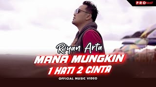Download lagu Riyan Arta - Mana Mungkin 1 Hati 2 Cinta mp3