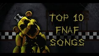 TOP 10 FNAF SONGS TOP 10 FNAF SONGS
