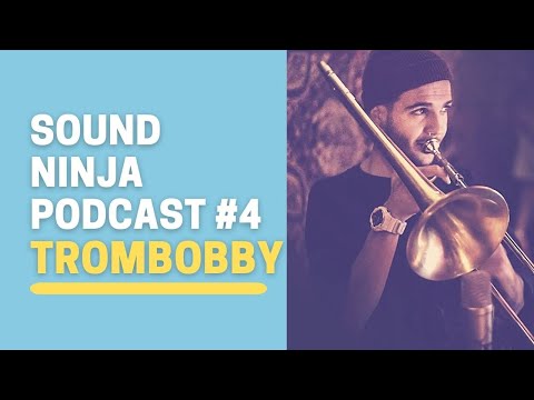 Sound Ninja Podcast #4: Божидар Василев [Trombobby, DAYO]
