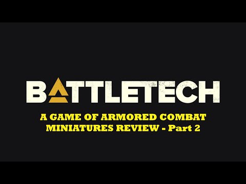 Battletech A Game of Armored Combat Miniatures Review - Part 2