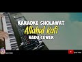 Karaoke Allahul Kafi Robbunal Kafi Nada Cewek Lirik Video