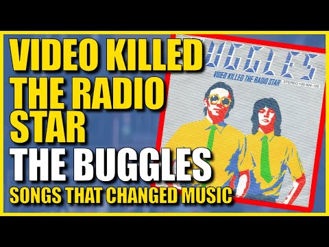Songs That Changed Music: Video Killed The Radio Star - The Buggles