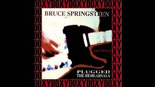 Bruce Springsteen -  Soul Driver (Plugged - The Rehearsals; &#39;92)