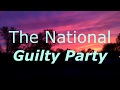 The National -  Guilty Party (Sub. Español)