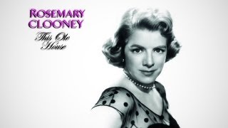 Rosemary Clooney - This Ole House