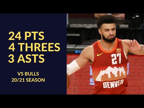 Jamal Murray 24 Pts 4 Threes 3 Asts 2 Rebs Highlights vs Chicago Bulls | NBA 20/21 Season
