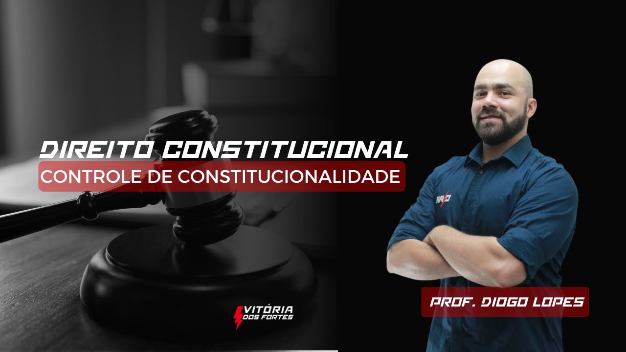 Direito Constitucional - Controle de Constitucionalidade
