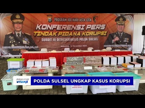 POLDA SULSEL UNGKAP KASUS KORUPSI