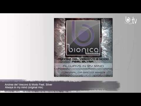 Andrea del Vescovo & Modo Feat. Silver - Always In My Mind (Original Mix)