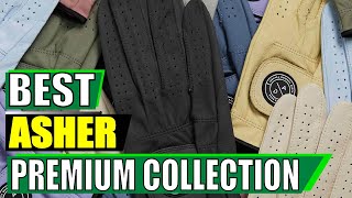 Asher Premium Collection Review: The Golf Glove Pros Wear?