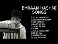 EMRAAN HASHMI ROMANTIC SONGS TOP 10 SONGS OF EMRAAN HASHMI EMRAAN HASHMI SONGS