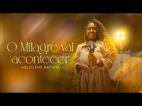 Nelcilene Batista - O Milagre Vai Acontecer - Live Session Manah Music 2025