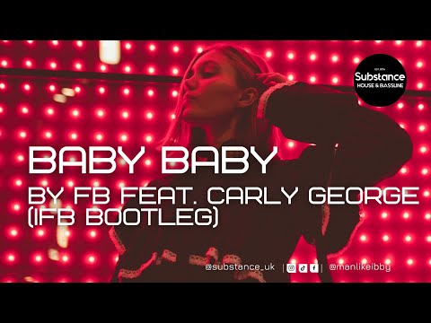 FB Feat. Carly George - Baby Baby (IFB Bootleg)