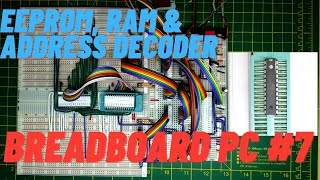 Breadboard 8088 PC EEPROM, RAM & Address Decoder #7