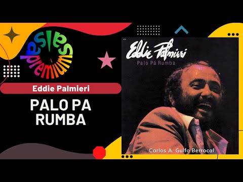 🔥PALO PA RUMBA por EDDIE PALMIERI con LUIS VERGARA - Salsa Premium