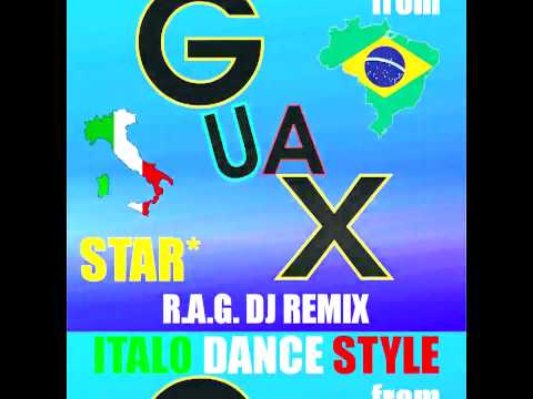 Guax - Star (R.A.G. DJ Vocal Concept Remix) * Preview + DL