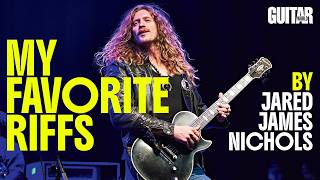 Jared James Nichols | 5 Iconic Riffs That Shaped My Playing