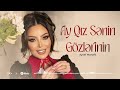 Aysel Manaflı - Ay Qız Senin Gözlerinin (Yeni 2026)