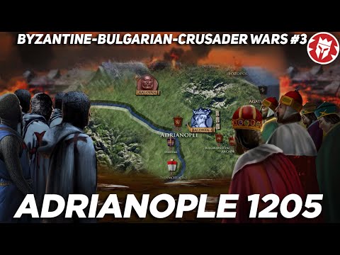 Battle of Adrianople 1205 - Fourth Crusade DOCUMENTARY
