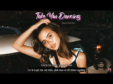 Vietsub | Take You Dancing - Jason Derulo | Nhạc Hot TikTok #vudieuhuynhquang | Lyrics Video