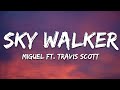 Miguel Sky Walker Lyrics Ft Travis Scott