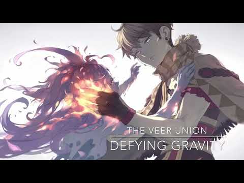 NIGHTCORE - Defying Gravity (The Veer Union)