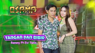 Download lagu TANGAN DAN BIBIR - RAMMY FT EVI TANIA  - OSAMA MUSIK- ANIJAYA AUDIO LIVE - NOVAL PRODUCTION mp3