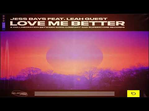 Jess Bays ft Leah Guest - Love Me Better (Extended Mix)