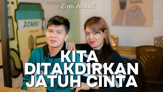 Download lagu Kita Ditakdirkan Jatuh Cinta Cover By Ziah Alamry mp3