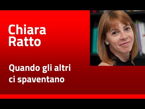 Chiara Ratto - Quando gli altri ci spaventano