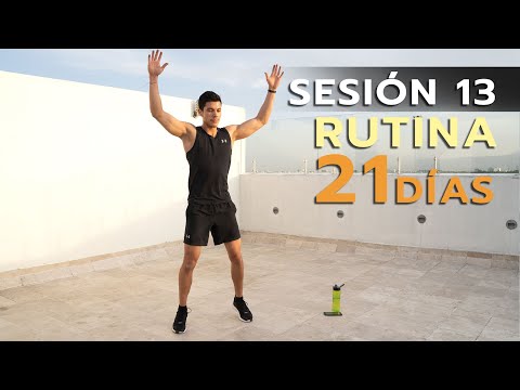ENTRENAMIENTO CON PESO CORPORAL (CUERPO COMPLETO) - SESIÓN 13 RUTINA DE 21 DIAS