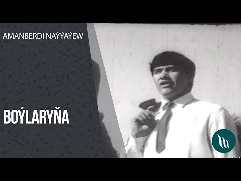 Amanberdi Nayyayew - Boylaryna | 2020