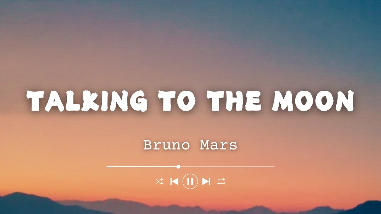 Bruno Mars - Talking To The Moon (Lyrics)