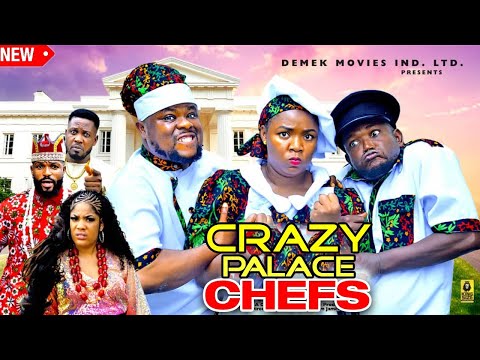 CRAZY PALACE CHEFS 1&2  - EKENE UMENWA 2025 LATEST NIGERIAN MOVIE