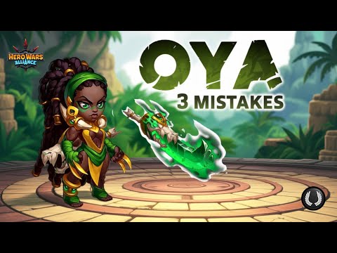 Hero Wars Alliance Oya: 3 Mistakes Killing Her Power!